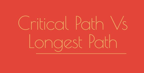 Critical Path vs Longest Path